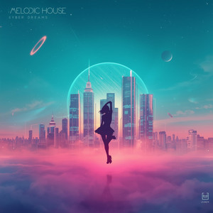 Melodic House – Cyber Dreams