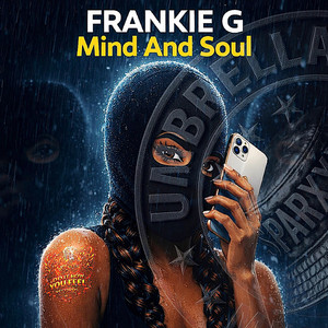 Mind And Soul by FRANKIE G, SPARXXX P