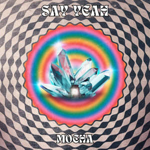 Say YEAH by Mocha Music