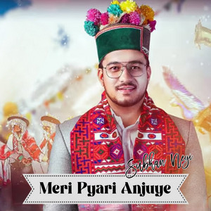 Meri Pyari Anjuye by Subhan Negi