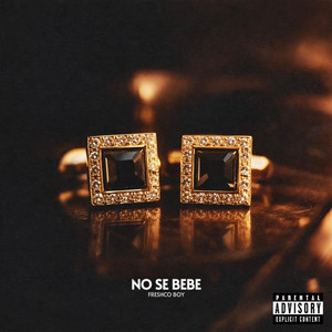 No se bebe by Freshco Boy