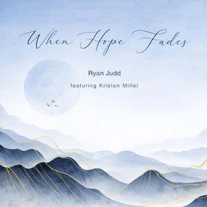 When Hope Fades (Cello Version) by Ryan Judd, Kristen Miller