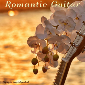 Kyrylo Zaplotynskyi — Romantic Guitar