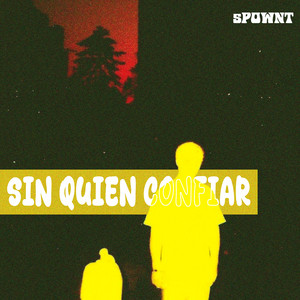 Sin Quien Confiar by sPOWNT