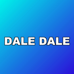 Dale Dale by Yostin MC
