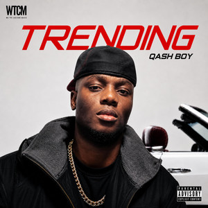 Trending - The Street Anthem by Qash Boy