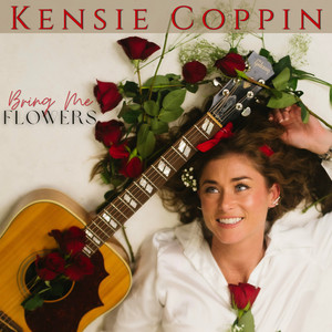 Bring Me Flowers by Kensie Coppin