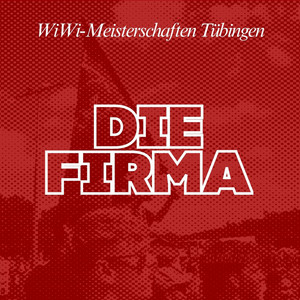 Fahr die Firma an die Wand by WiWi Meisterschaften Tübingen