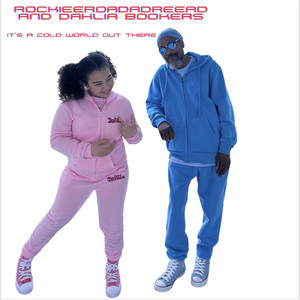 IT'S A COLD WORLD OUT THERE MWSSLLC - Radio Edit by RockieeRoadaDreead, Dahlia Bookers Spotts