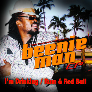 R*o様 BEENIE MAN&FUTURE F-I'm Drinkin Rum Beenie Man EP- I'm Drinking / Rum & Red Bull - EP by Beenie Man