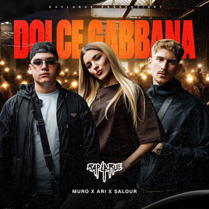 DOLCE & GABBANA by Rap La Rue, SALOUR, ARI7, MURO