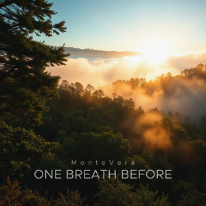 One Breath Before by MonteVera