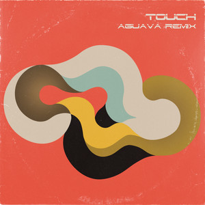 Touch - Aguava Remix by Adam Swim, Aguava