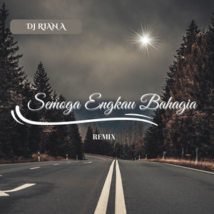 DJ RIAN A - Semoga Engkau Bahagia (Jedag Jedug Remix)