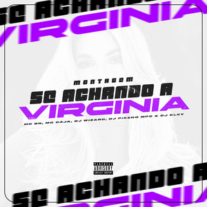 Montagem se Achando a Virginia