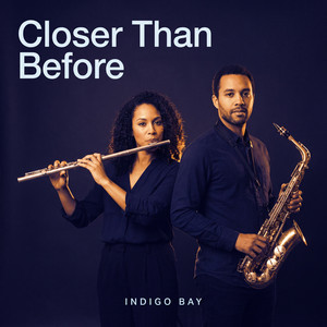 Closer Than Before by Indigo Bay