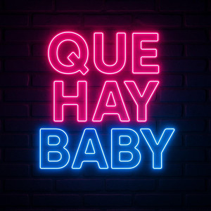 QUE HAY BABY