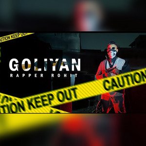 Goliyan by Rapper Rohit