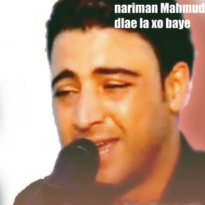 Nariman Mahmud - Dlae La Xo Baye