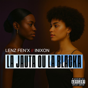 Lenz Fén’x - La Jauta ou La Blacka (feat. Inixon)