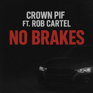 no brakes (feat. rob cartel)