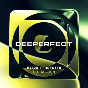 Got Reason - Original Mix by Bizza, FLORENTIA