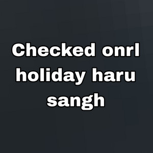Bishnu Kunwar - Checked Onrl Holiday Haru Sangh