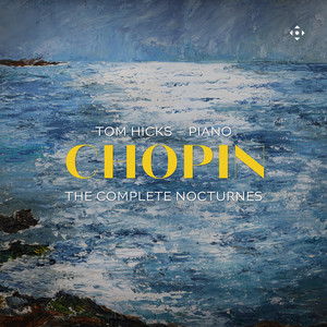 Chopin: The Complete Nocturnes — Frédéric Chopin