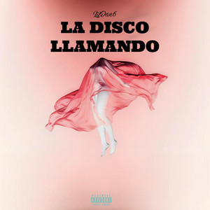 La Disco Llamando by Lil Dan6
