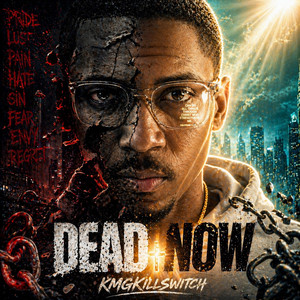 Dead Now by KMGKillswitch