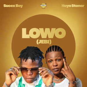 Lowo (Jebi) by Sucex Boy, Neyo stoner