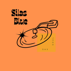 Sax and Soul by Silas Blue