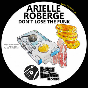 Don't Lose The Funk by Arielle Roberge
