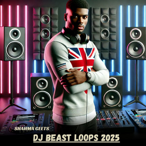 Shahma Geets - Dj Beast Loops 2025