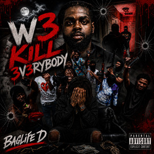 We Kill Everybody by BAGLIFE D