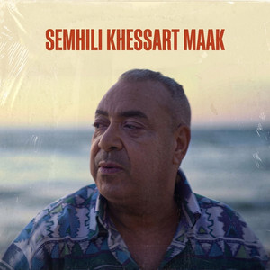 Semhili Khessart Maak by El Hindi