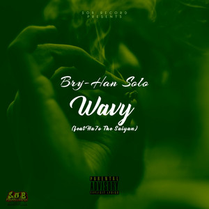 Wavy by Bry-Han Solo, Drizzy Savage, Ha7o The Saiyan