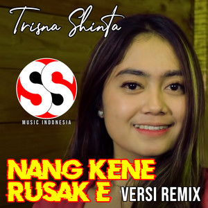 Nang Kene Rusak E (Versi Remix)