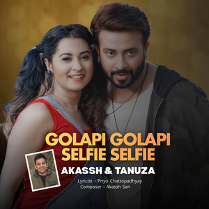 Akassh & Tanuza - Golapi Golapi Selfie Selfie