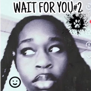 WAIT FOR YOU #2 (feat.2P1DERRR) [BRI THANG ANTHEM]