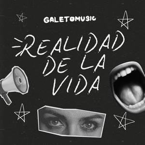 Realidad de la vida by Galeto