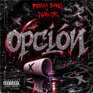 Opción by Pistola Bang, Ivan OR