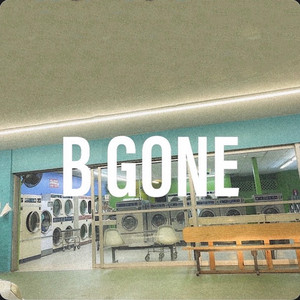 B Gone by JrushCBT