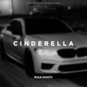 CINDERELLA - CAR MIX by MAKIANOV