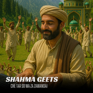 Shahma Geets - Che Tar So Wa Za Zawandai