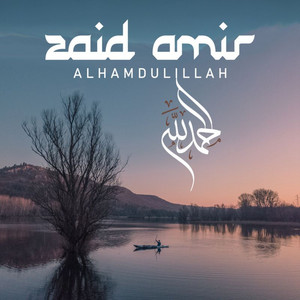 Alhamdulillah by Zaid Amir