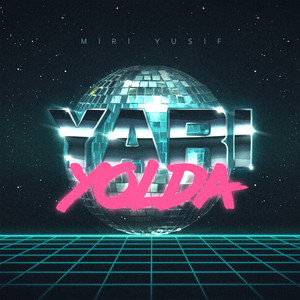 Miri Yusif - Yarı Yolda