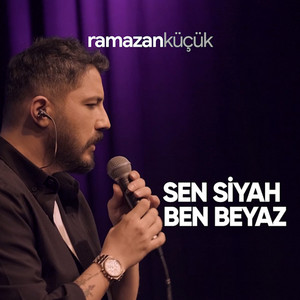 Sen Siyah Ben Beyaz by Ramazan Küçük