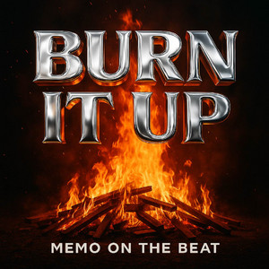 Burn It Up by Memo On The Beat
