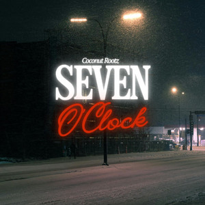 Seven O'Clock by Coconut Rootz